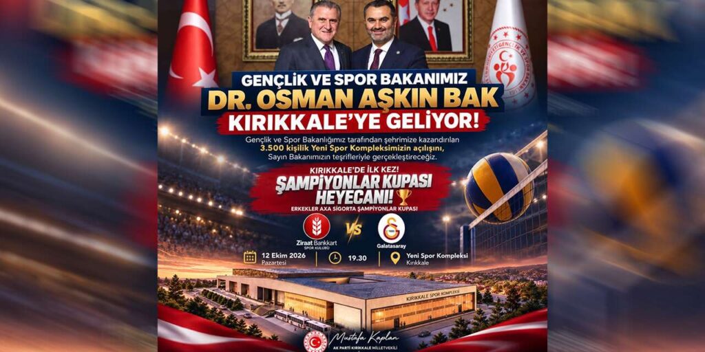 Gençlik ve Spor Bakanımız Dr. Osman Aşkın Bak Kırıkkale’ye geliyor!