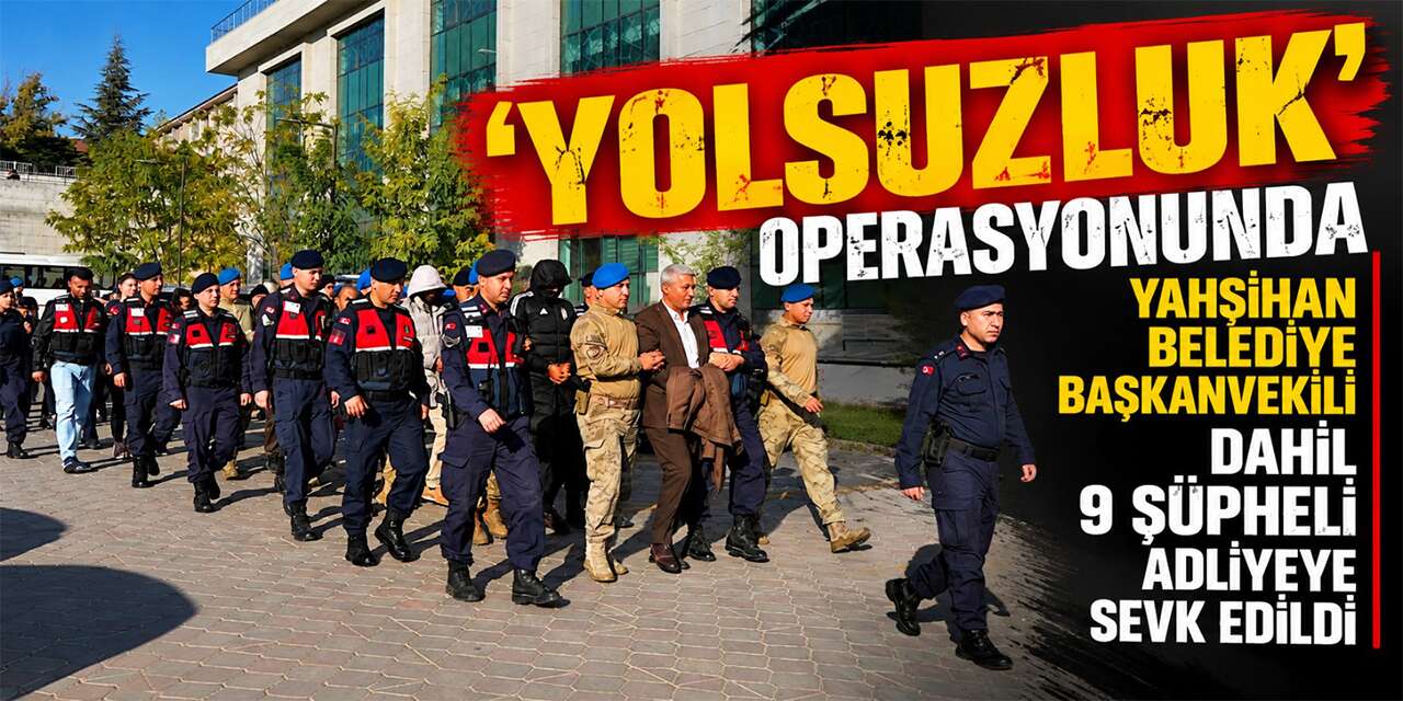 ‘yolsuzluk’-operasyonunda-yahsihan-belediye-baskanvekili-dahil-9-supheli-adliyeye-sevk-edildi