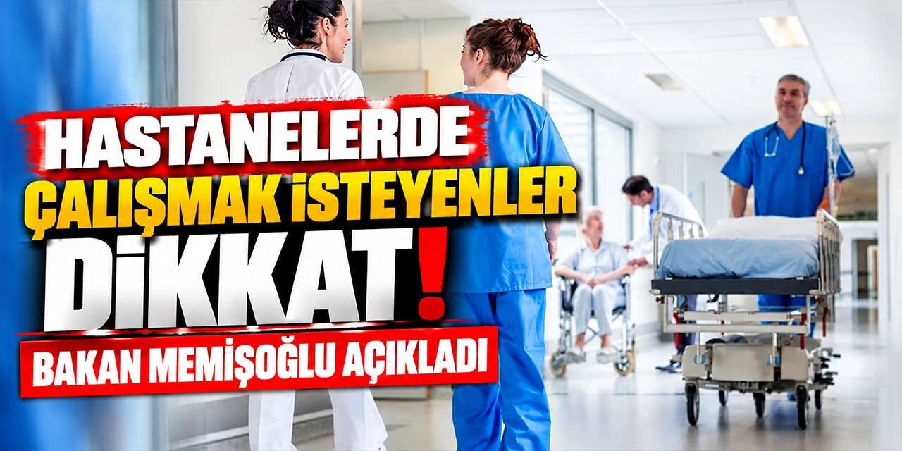 hastanelerde-calismak-isteyenler-dikkat!-bakan-memisoglu-acikladi