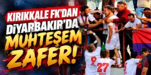 Kırıkkale FK’dan Diyarbakır’da muhteşem zafer!