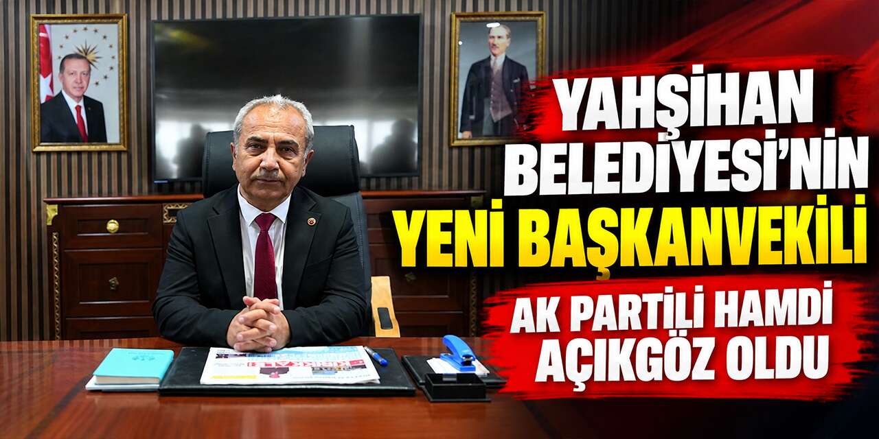 yahsihan-belediyesi’nin-yeni-baskanvekili-ak-partili-hamdi-acikgoz-oldu