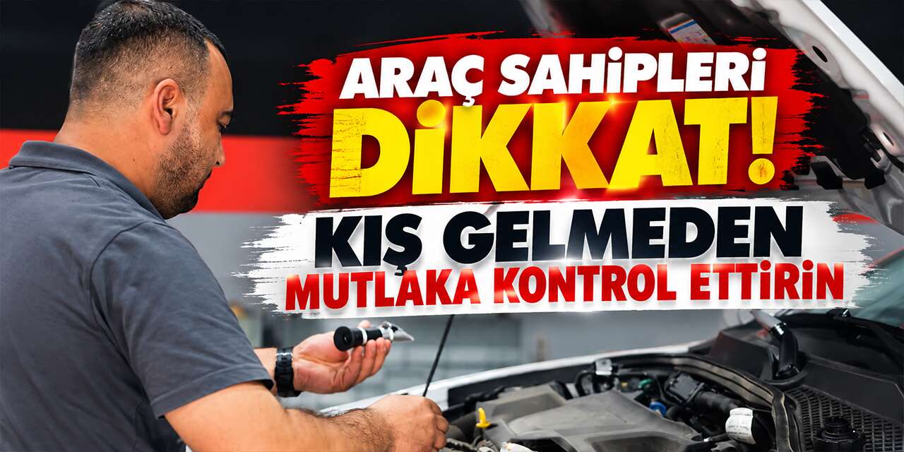 arac-sahipleri-dikkat!-kis-gelmeden-mutlaka-kontrol-ettirin