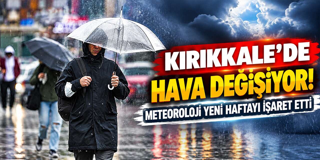 kirikkale’de-hava-degisiyor!-meteoroloji-yeni-haftayi-isaret-etti