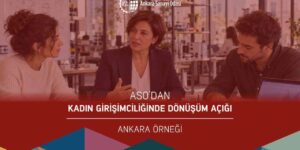 ASO’dan kadın girişimciliğini güçlendirecek yol haritası