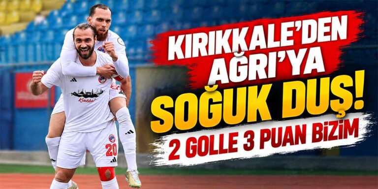 Kırıkkale’den Ağrı’ya soğuk duş! 2 golle 3 puan bizim