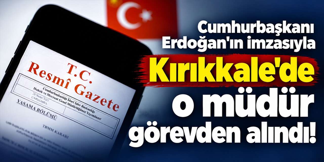 erdogan’in-imzasiyla-kirikkale’de-o-mudur-gorevden-alindi!
