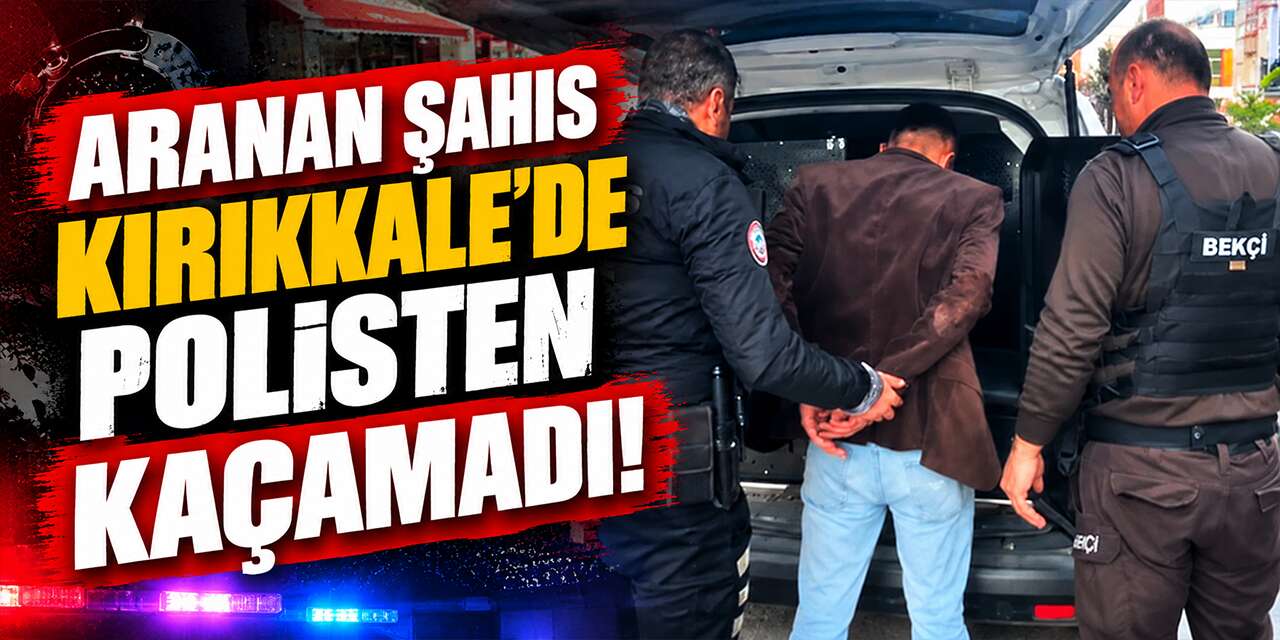 kirikkale’de-polisten-kacamadi!-6-yil-8-ay-hapis-cezasi-vardi