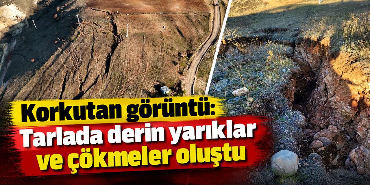 korkutan-goruntu:-tarlada-derin-yariklar-ve-cokmeler-olustu