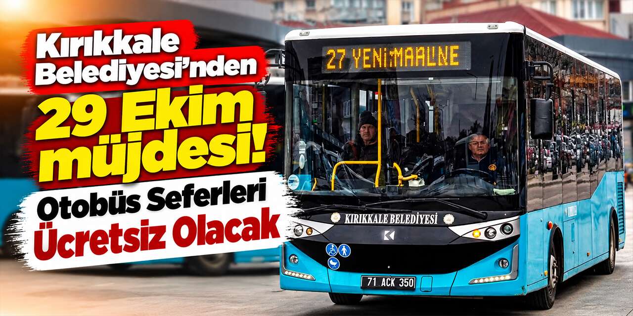 kirikkale-belediyesi’nden-29-ekim-mujdesi!-otobus-seferleri-ucretsiz-olacak